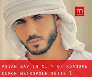 Asian gay in City of Roanoke durch metropole - Seite 1