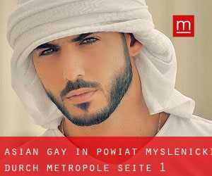 Asian gay in Powiat myślenicki durch metropole - Seite 1
