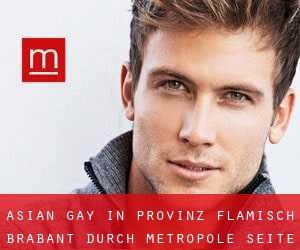Asian gay in Provinz Flämisch-Brabant durch metropole - Seite 1