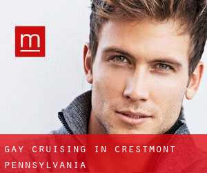 Gay cruising in Crestmont (Pennsylvania)