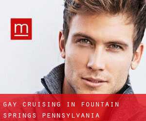 Gay cruising in Fountain Springs (Pennsylvania)