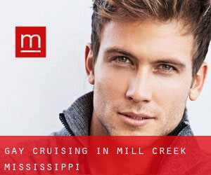 Gay cruising in Mill Creek (Mississippi)