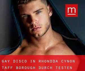 gay Disco in Rhondda Cynon Taff (Borough) durch testen besiedelten gebiet - Seite 1