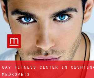 gay Fitness-Center in Obshtina Medkovets