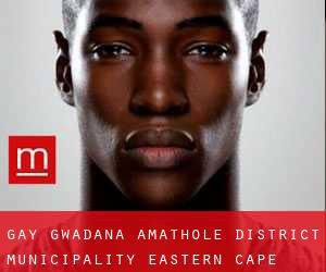 gay Gwadana (Amathole District Municipality, Eastern Cape)