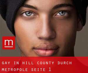 gay in Hill County durch metropole - Seite 1