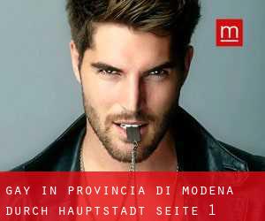 gay in Provincia di Modena durch hauptstadt - Seite 1
