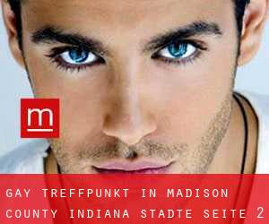 gay treffpunkt in Madison County Indiana (Städte) - Seite 2