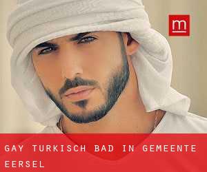 gay Türkisch Bad in Gemeente Eersel