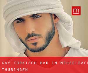 gay Türkisch Bad in Meuselbach (Thüringen)