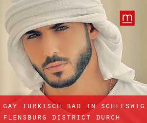 gay Türkisch Bad in Schleswig-Flensburg District durch testen besiedelten gebiet - Seite 4