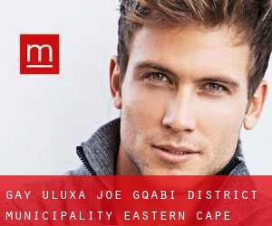 gay Uluxa (Joe Gqabi District Municipality, Eastern Cape)