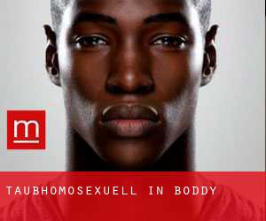 Taubhomosexuell in Boddy