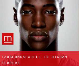 Taubhomosexuell in Higham Ferrers