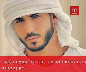 Taubhomosexuell in Mooresville (Missouri)