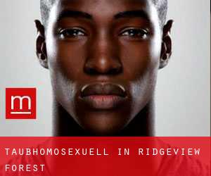 Taubhomosexuell in Ridgeview Forest