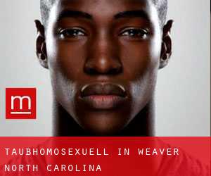 Taubhomosexuell in Weaver (North Carolina)